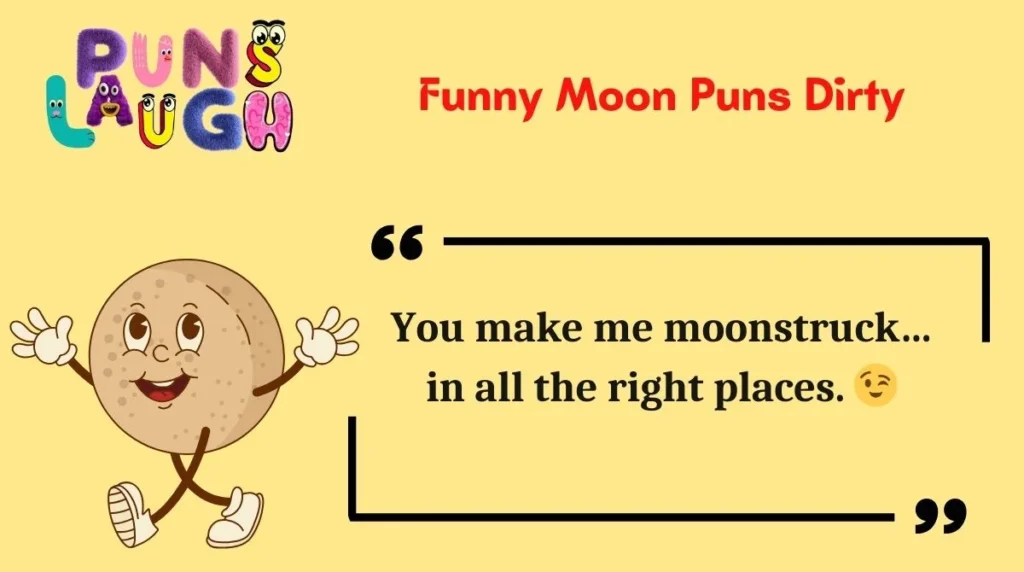Funny Moon Puns Dirty