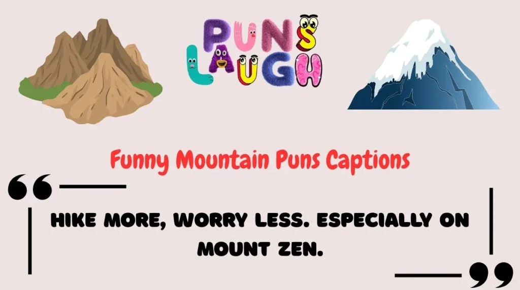 Funny Mountain Puns Captions