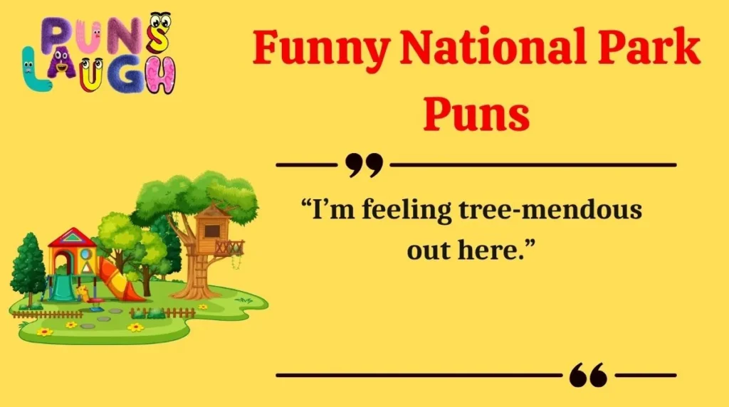 Funny National Park Puns