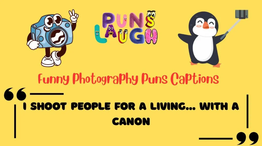 Funny Photography Puns Captions
