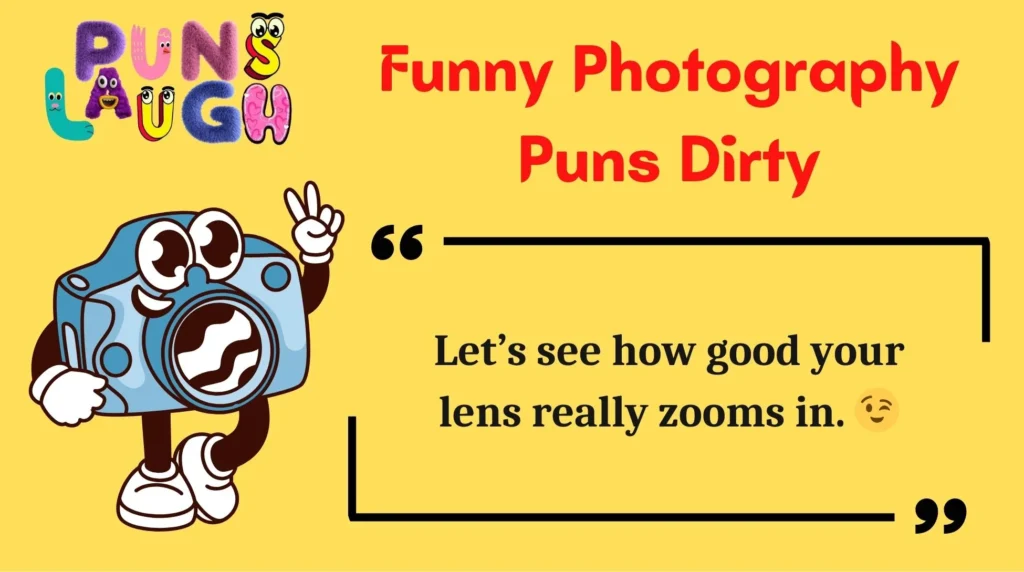 Funny Photography Puns Dirty
