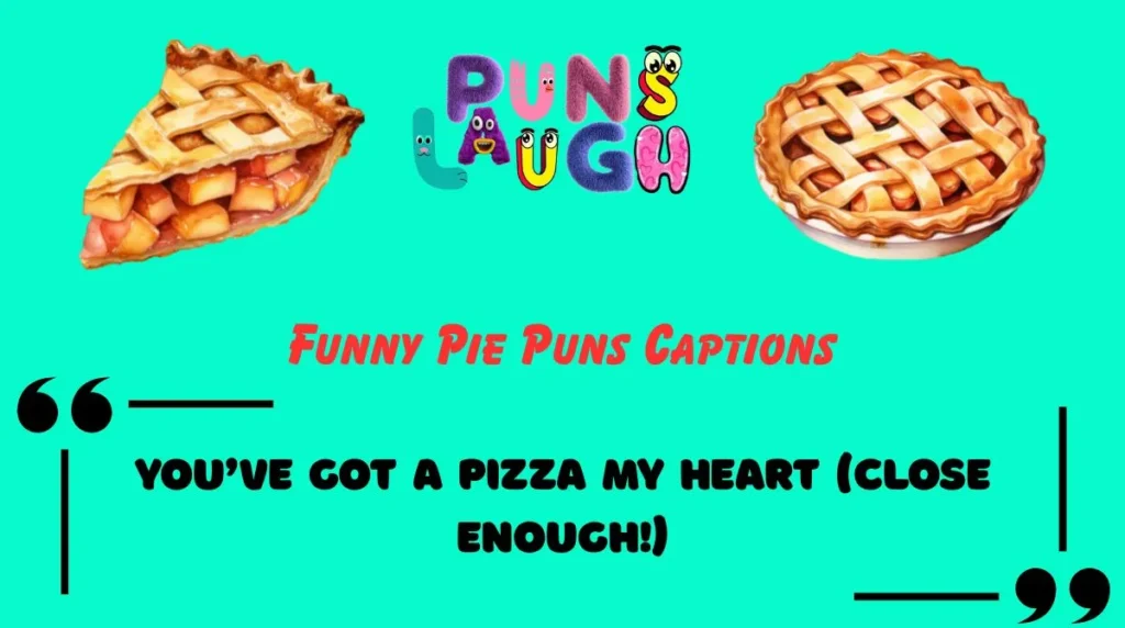 Funny Pie Puns Captions