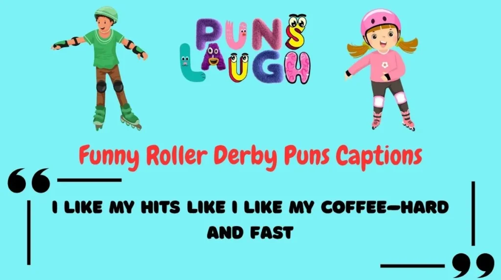 Funny Roller Derby Puns Captions