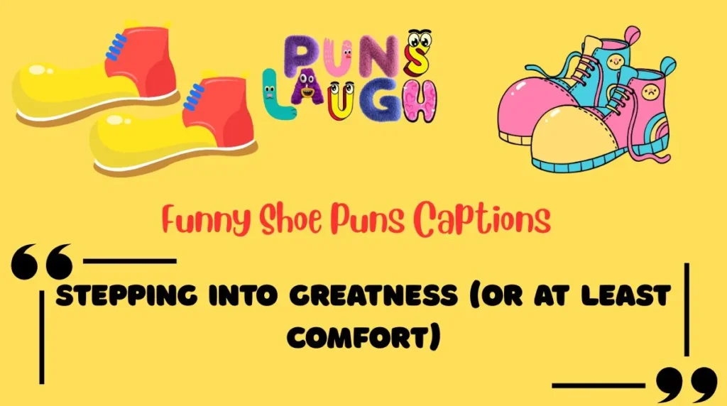 Funny Shoe Puns Captions
