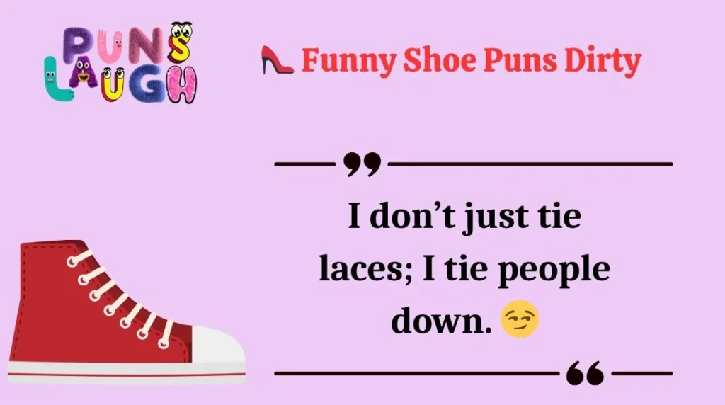  Funny Shoe Puns Dirty 
