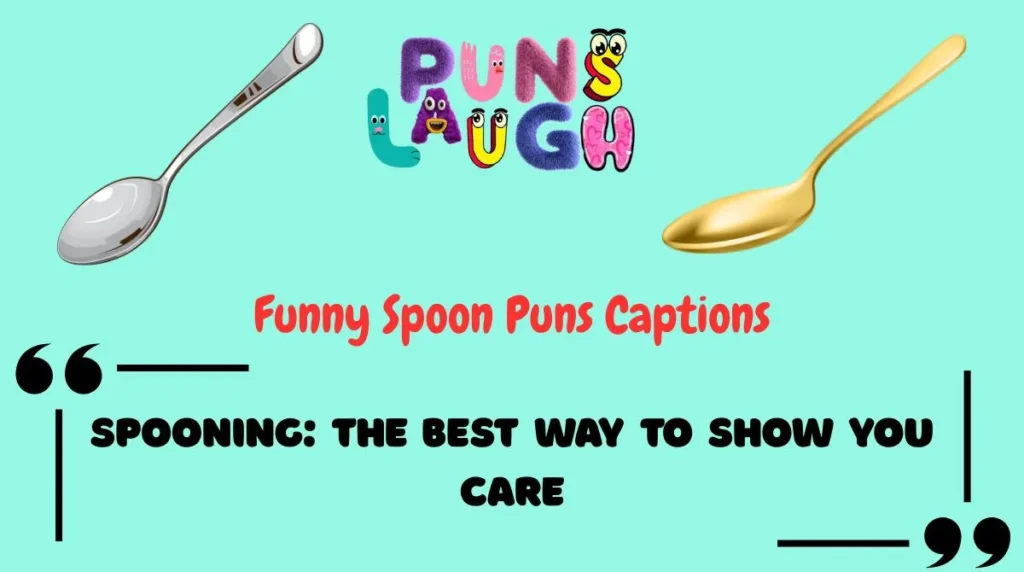Funny Spoon Puns Captions