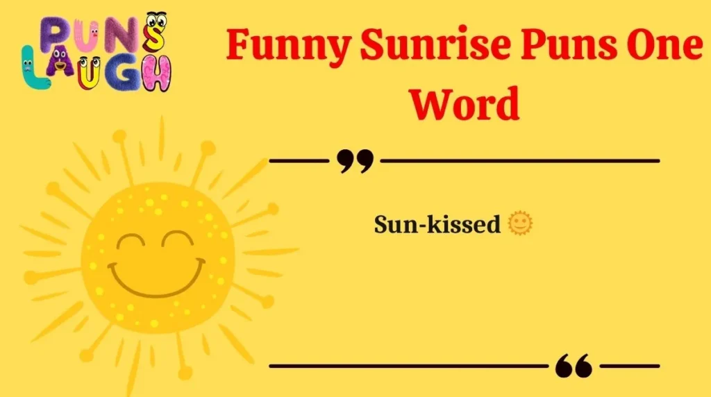 Funny Sunrise Puns One Word