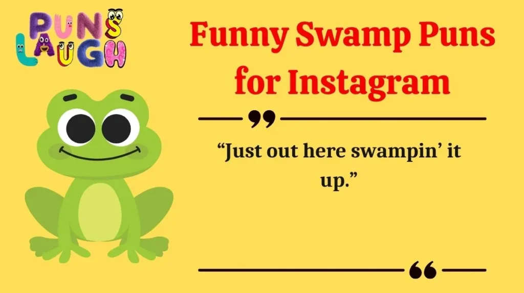Funny Swamp Puns for Instagram
