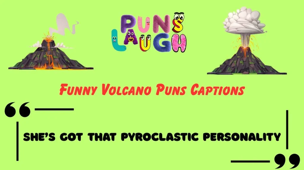 Funny Volcano Puns Captions