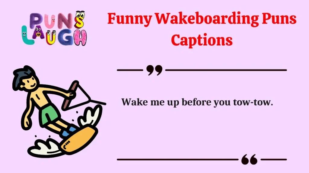 Funny Wakeboarding Puns Captions