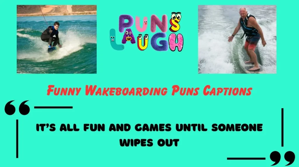 Funny Wakeboarding Puns Captions