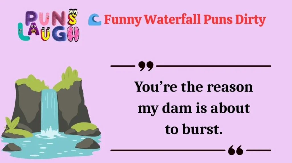  Funny Waterfall Puns Dirty 