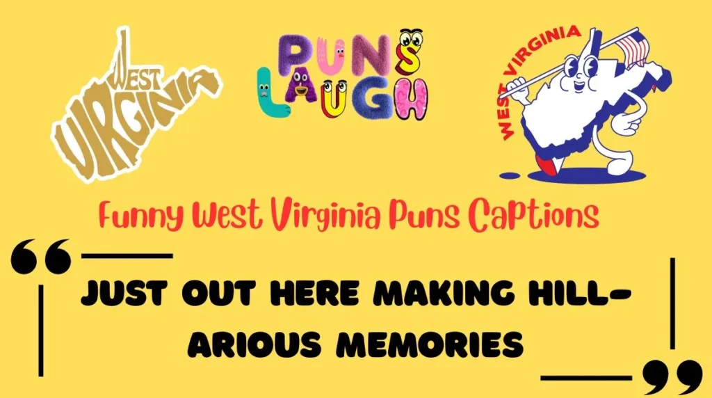 Funny West Virginia Puns Captions