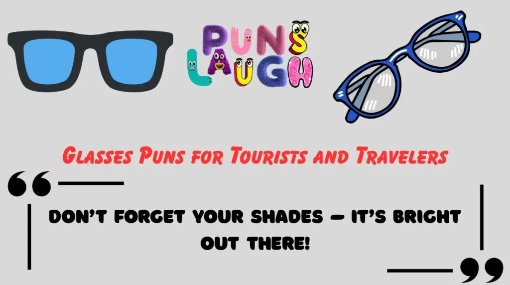 Glasses Puns for Tourists and Travelers