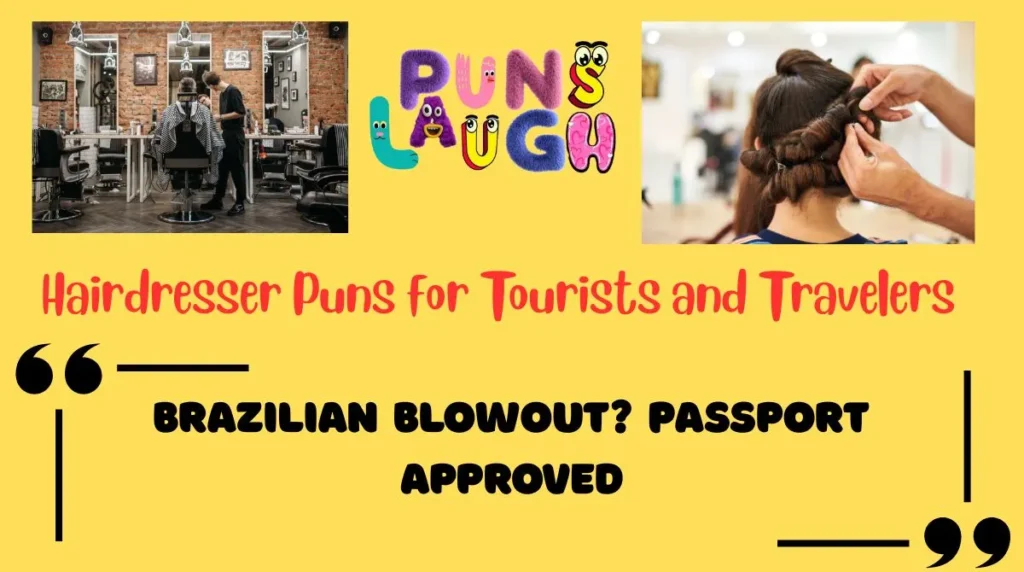 Hairdresser Puns for Tourists and Travelers