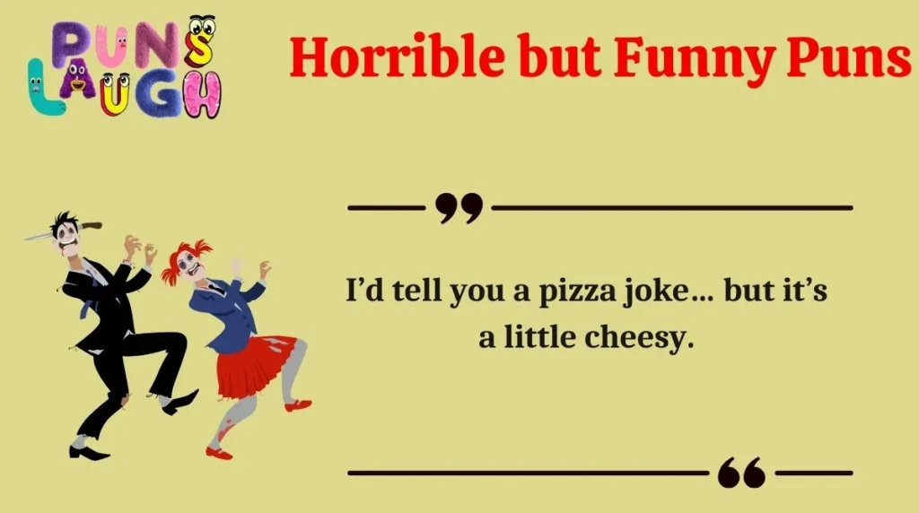 Horrible but Funny Puns