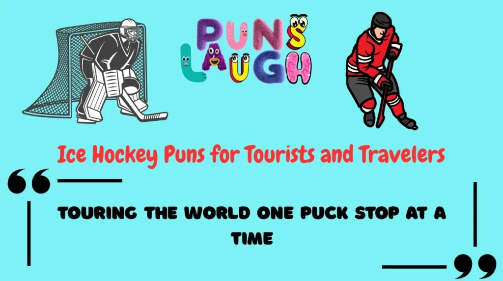 Ice Hockey Puns for Tourists and Travelers