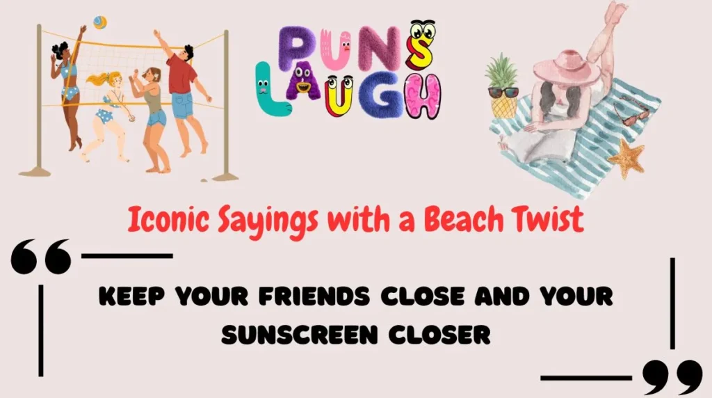 Iconic Sayings with a Beach Twist