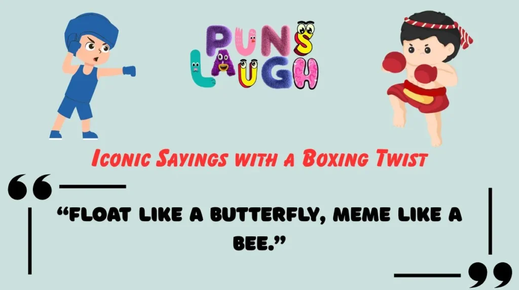 Iconic Sayings with a Boxing Twist