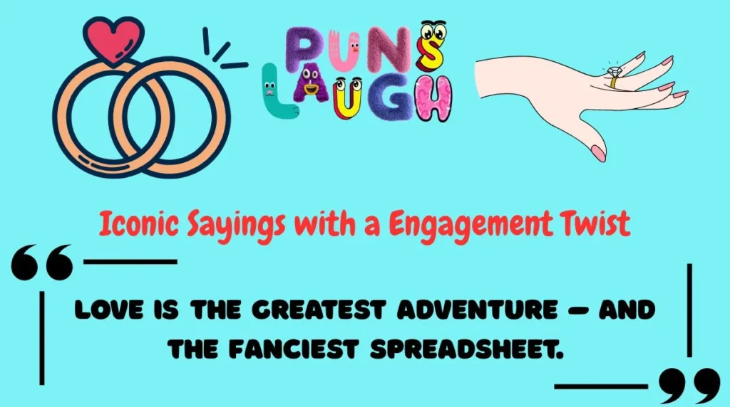 Iconic Sayings with a Engagement Twist