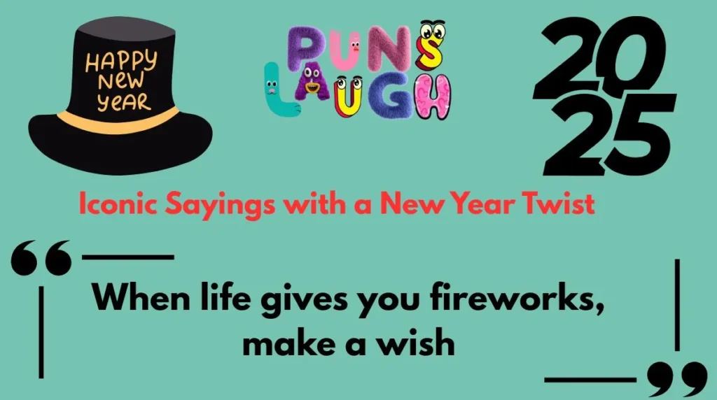 Iconic Sayings with a New Year Twist