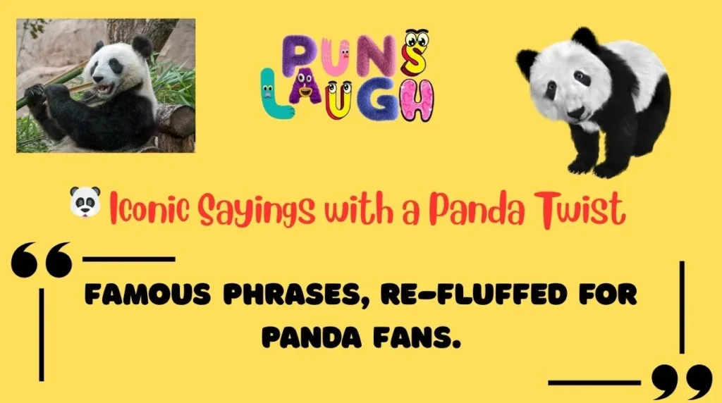 Iconic Sayings with a Panda Twist