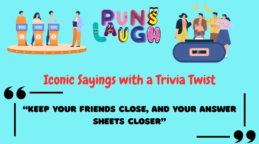 Iconic Sayings with a Trivia Twist