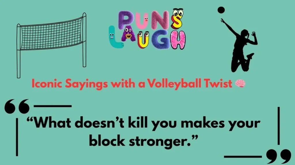 Iconic Sayings with a Volleyball Twist