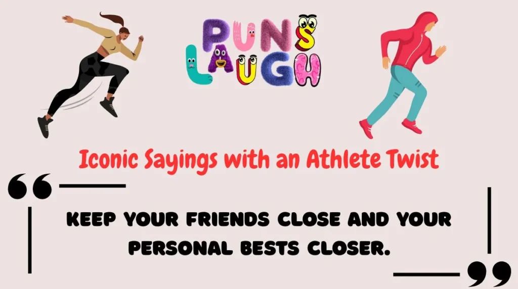 Iconic Sayings with an Athlete Twist