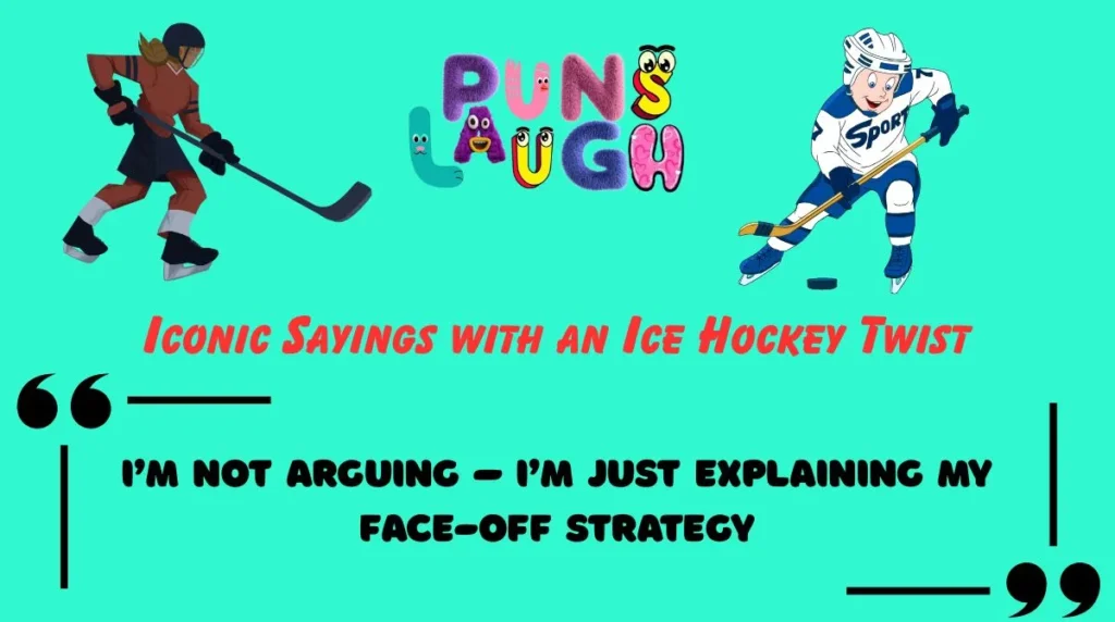 Iconic Sayings with an Ice Hockey Twist