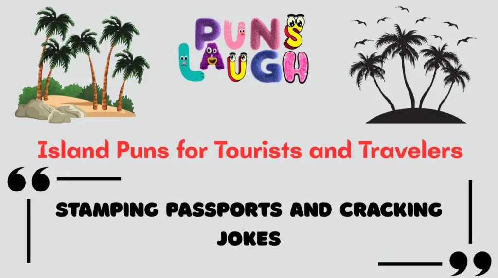 Island Puns for Tourists and Travelers
