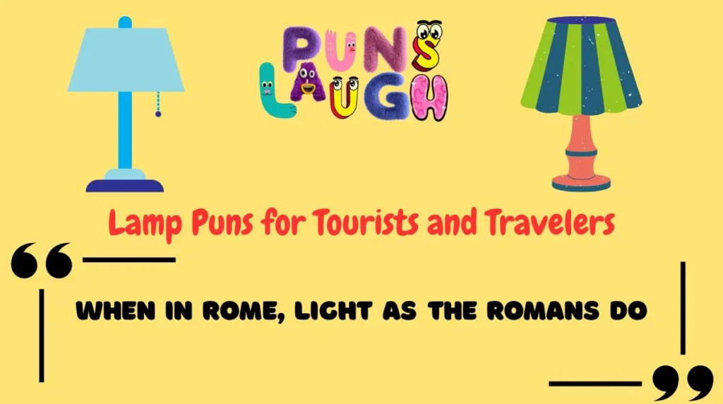 Lamp Puns for Tourists and Travelers