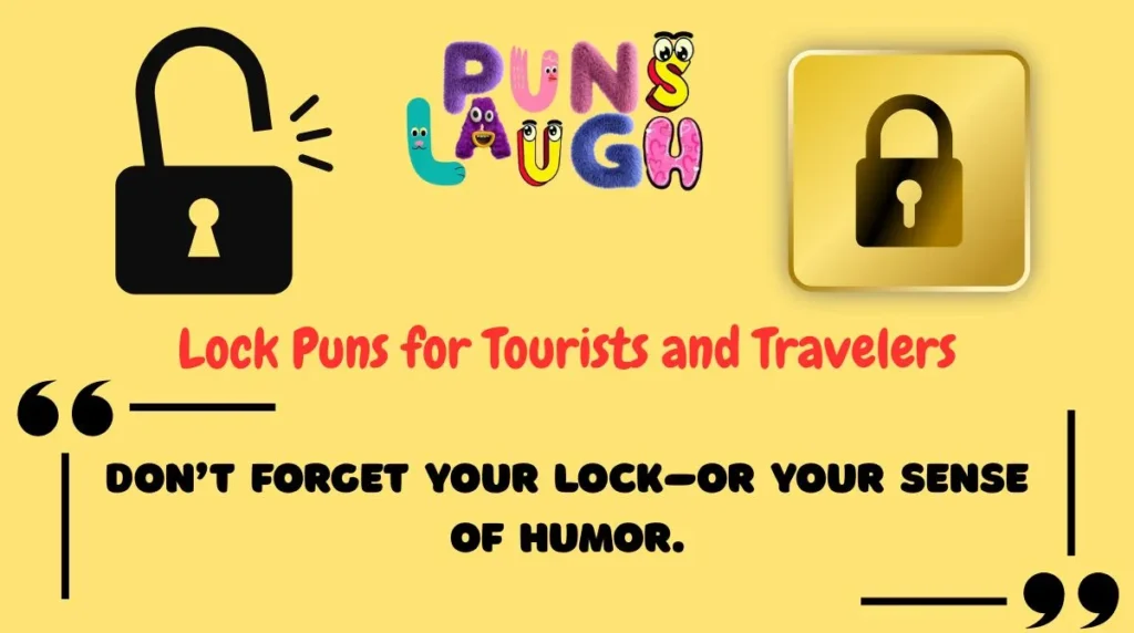 Lock Puns for Tourists and Travelers