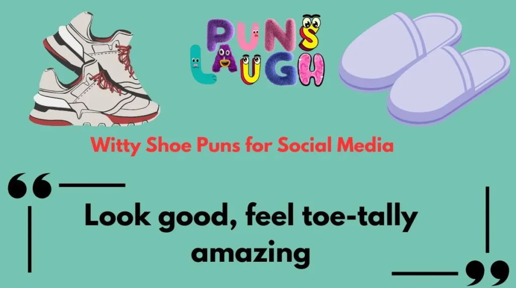 Witty Shoe Puns for Social Media