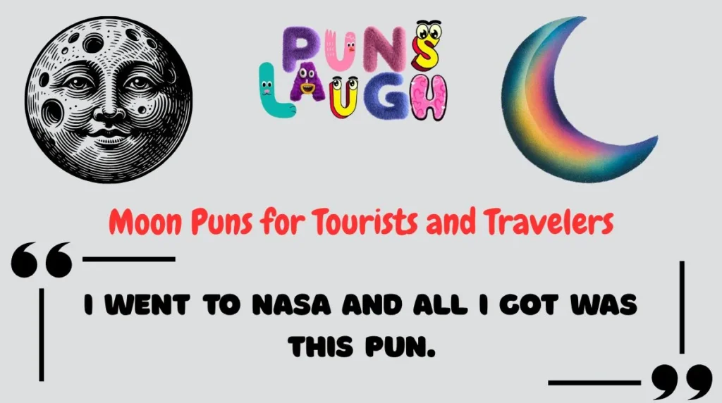 Moon Puns for Tourists and Travelers
