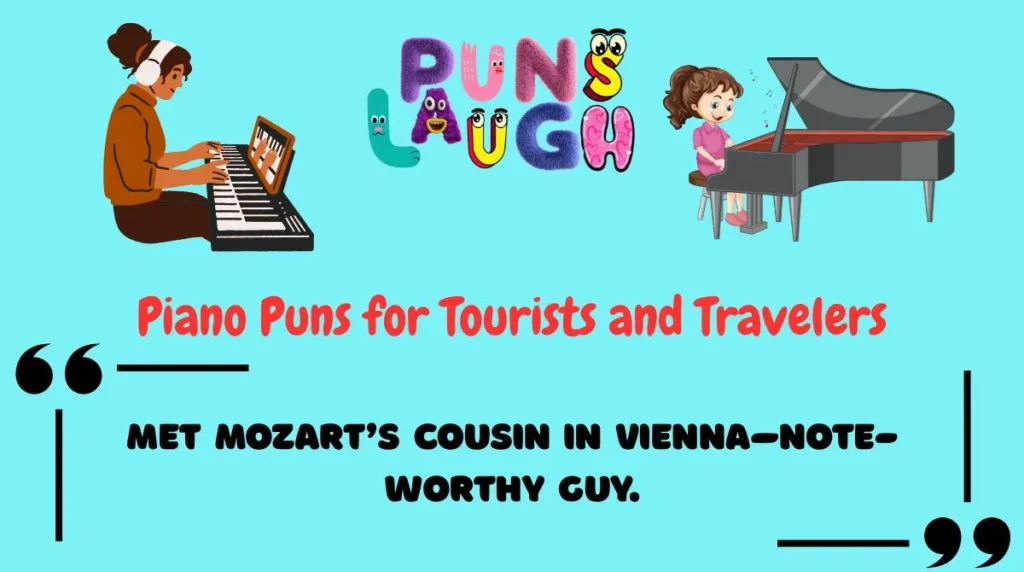 Piano Puns for Tourists and Travelers