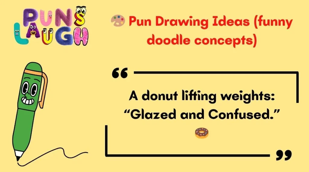  Pun Drawing Ideas (funny doodle concepts)