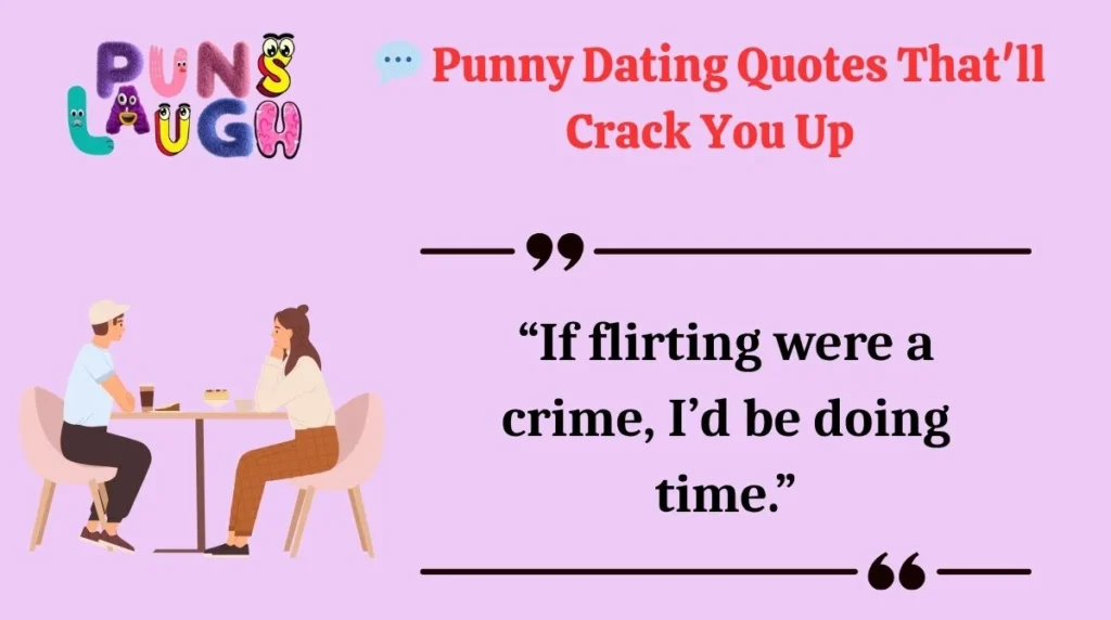  Punny Dating Quotes That'll Crack You Up