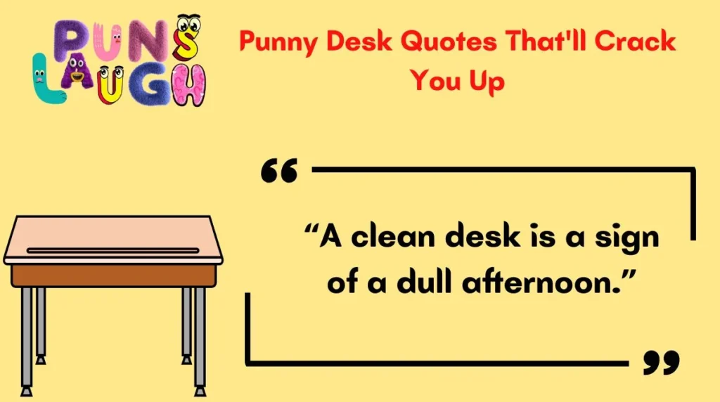 Punny Desk Quotes That'll Crack You Up