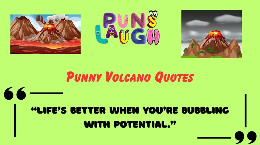 Punny Volcano Quotes