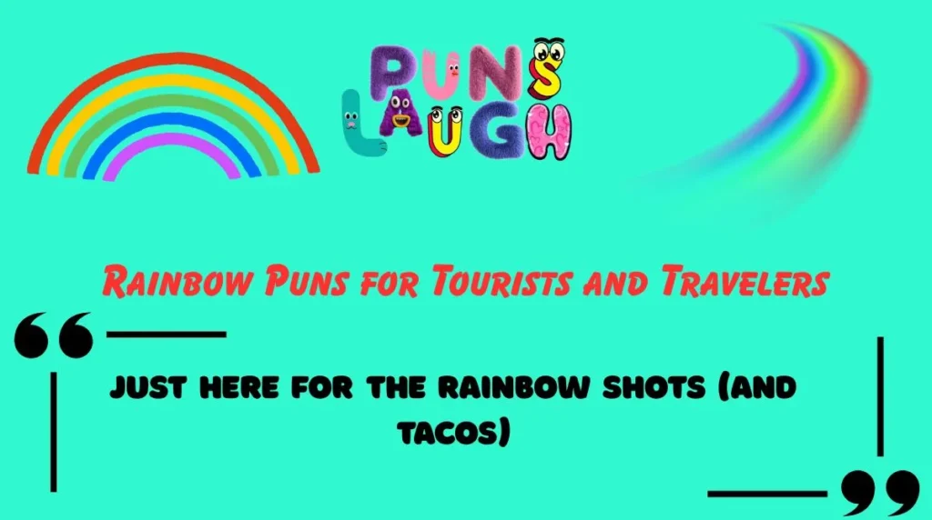 Rainbow Puns for Tourists and Travelers