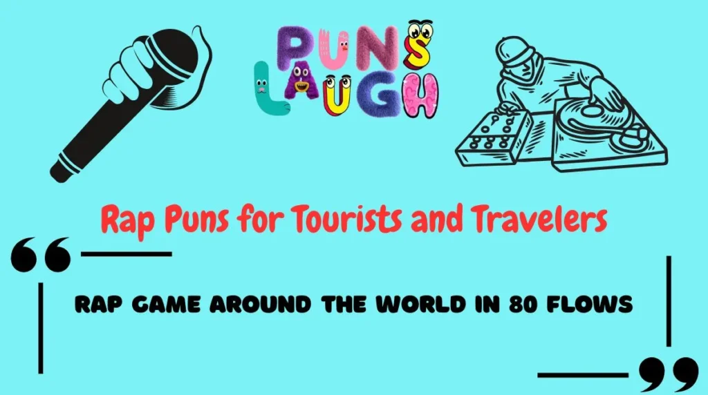 Rap Puns for Tourists and Travelers
