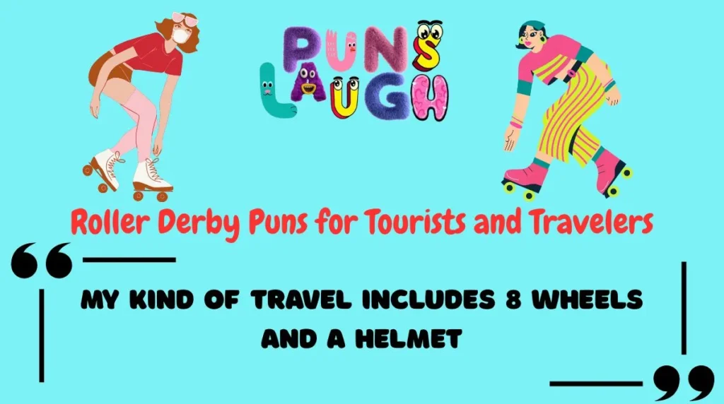 Roller Derby Puns for Tourists and Travelers