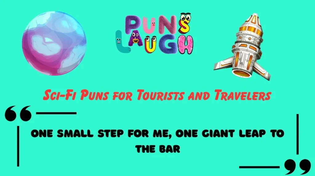 Sci-Fi Puns for Tourists and Travelers