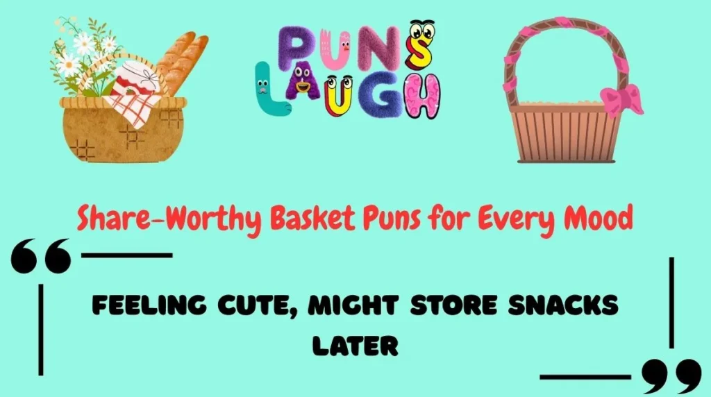 Share-Worthy Basket Puns for Every Mood
