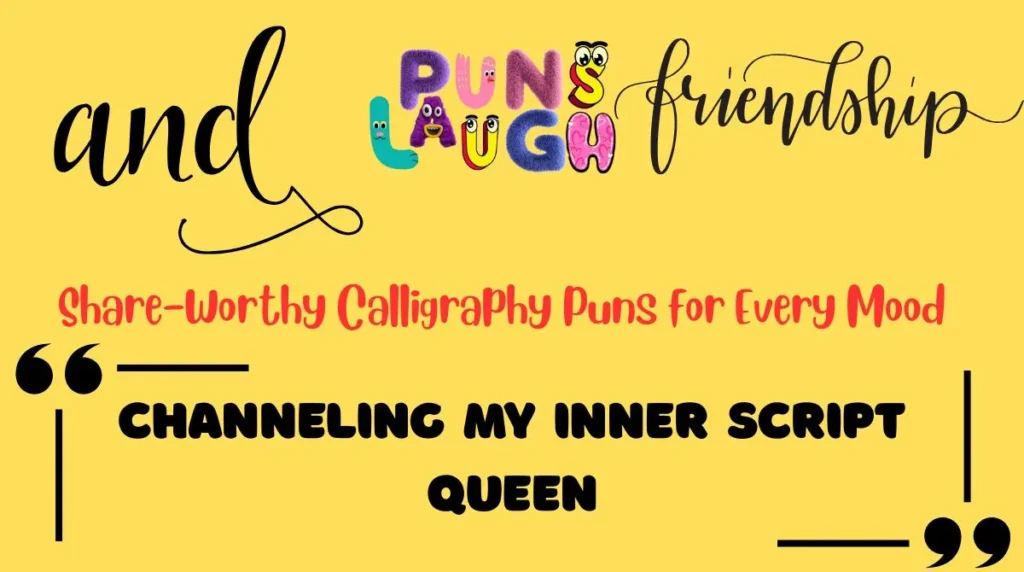 Share-Worthy Calligraphy Puns for Every Mood