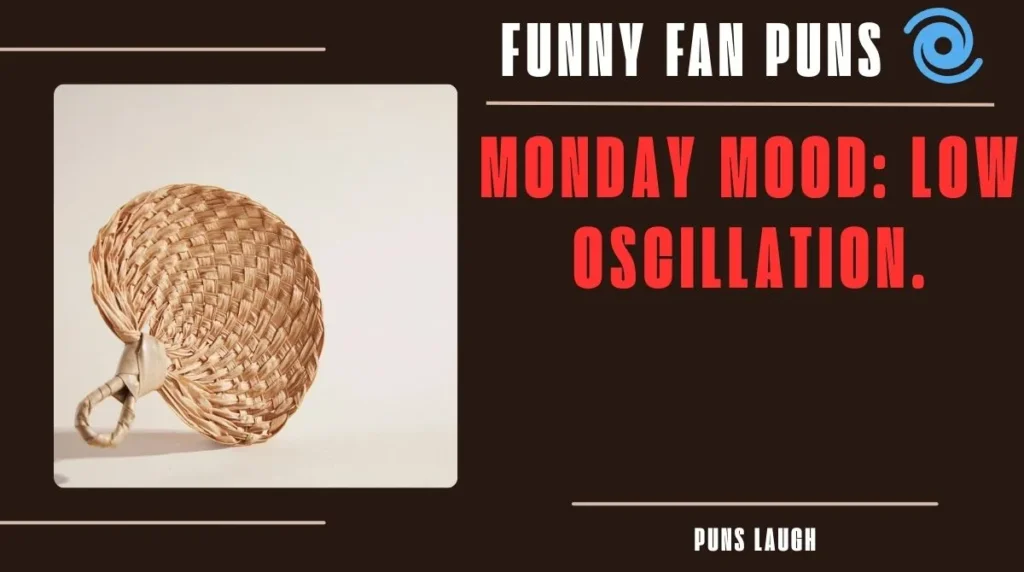 Share-Worthy Fan Puns for Every Mood