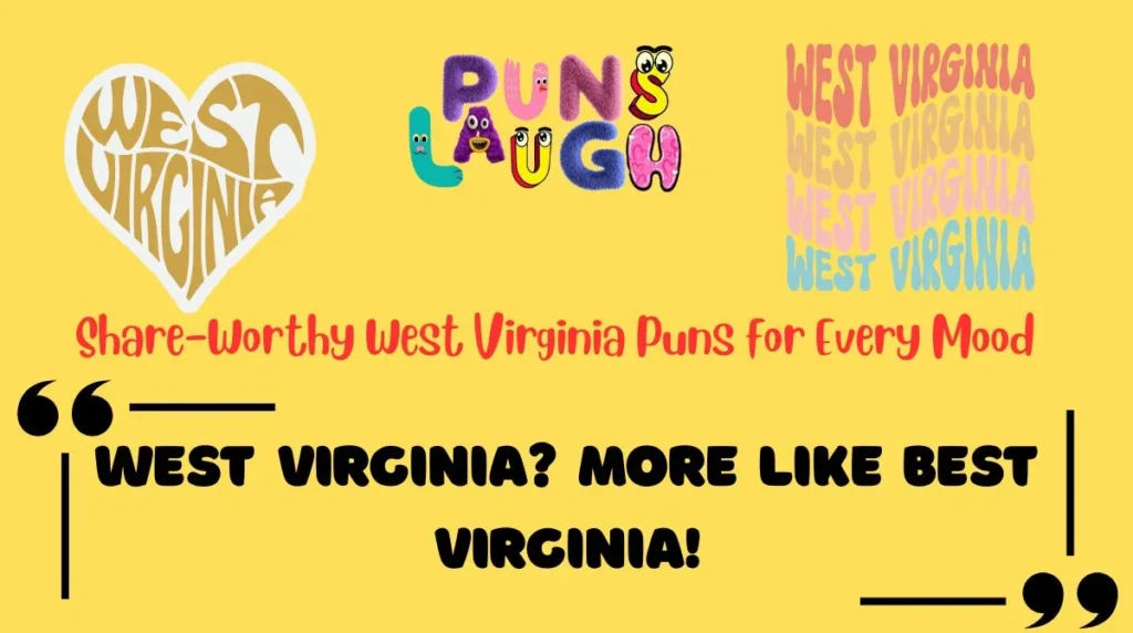 Share-Worthy West Virginia Puns for Every Mood