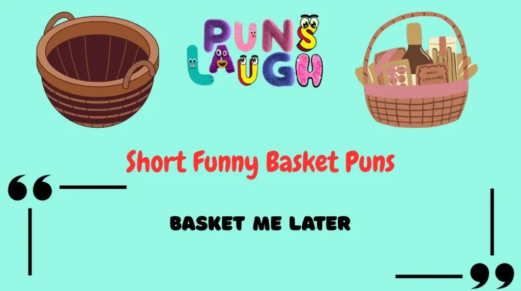 Short Funny Basket Puns