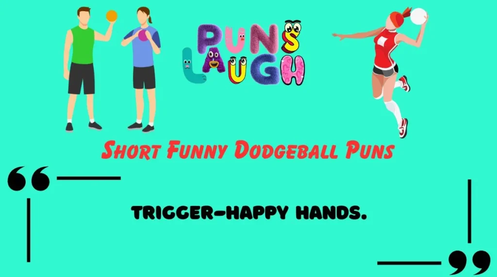 Short Funny Dodgeball Puns